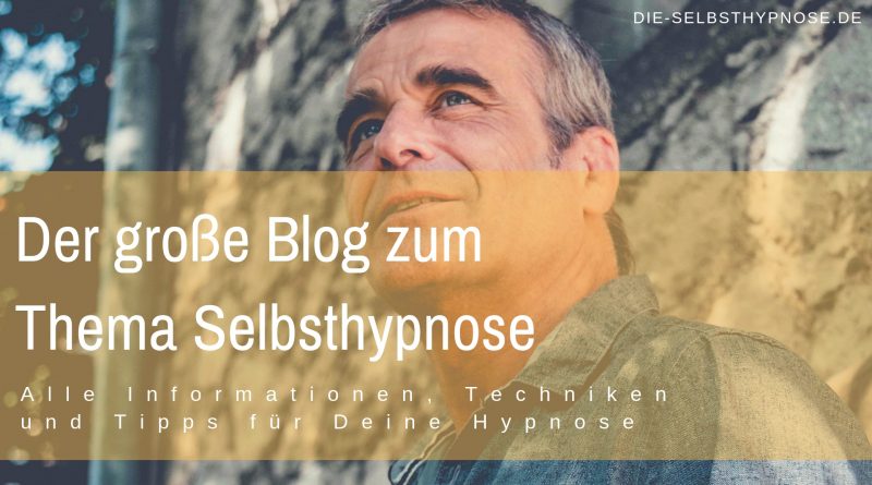 Der große Blog zum Thema Selbsthypnose