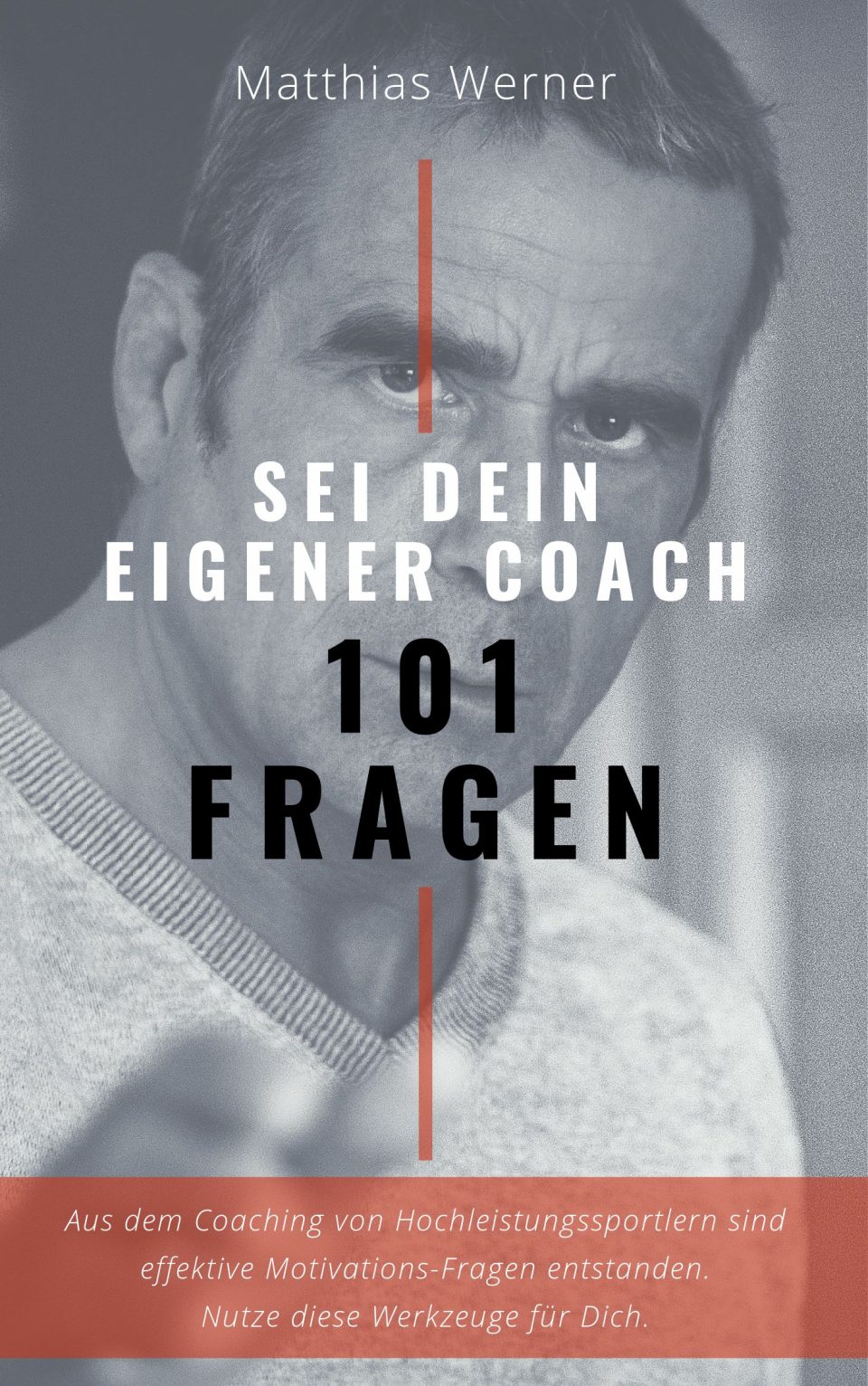 101 Fragen - Sei Dein eigener Coach